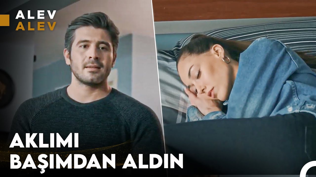 Seni Uyurken İzlemek, Aşkların En Güzeli - Alev Alev