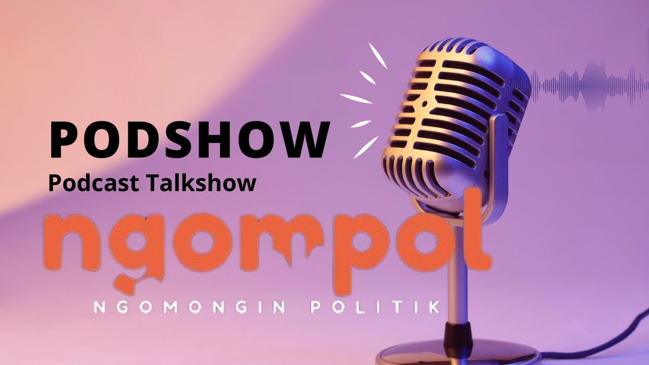 #podshow #ngompol 'Ngomongin Politik' dengan Kang Arief | eps 02