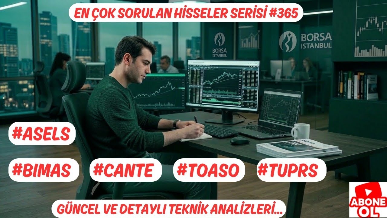 #ASELS #CANTE #BIMAS #TOASO #TUPRS   EN ÇOK SORULAN HİSSELER SERİSİ #365 
