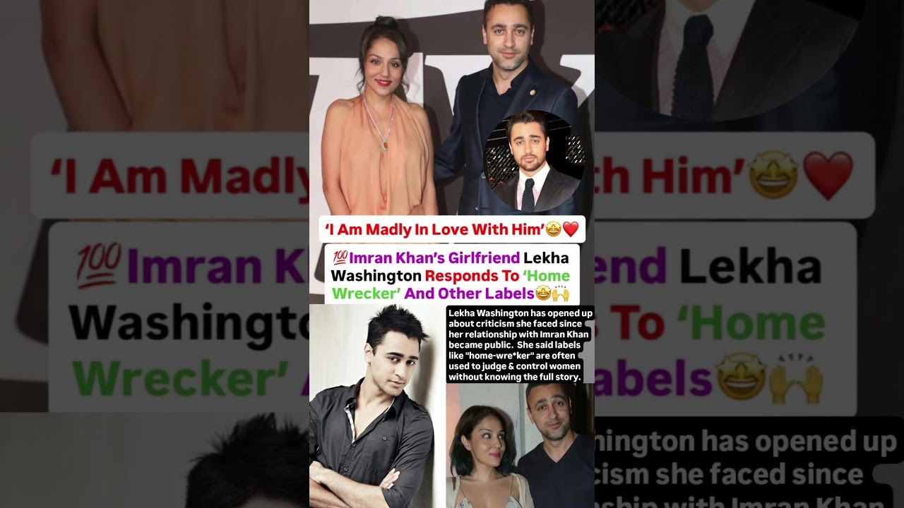 imran Khan's girlfriend Lekha Washington reacts to home-breaker & other labels #news#imrankhan