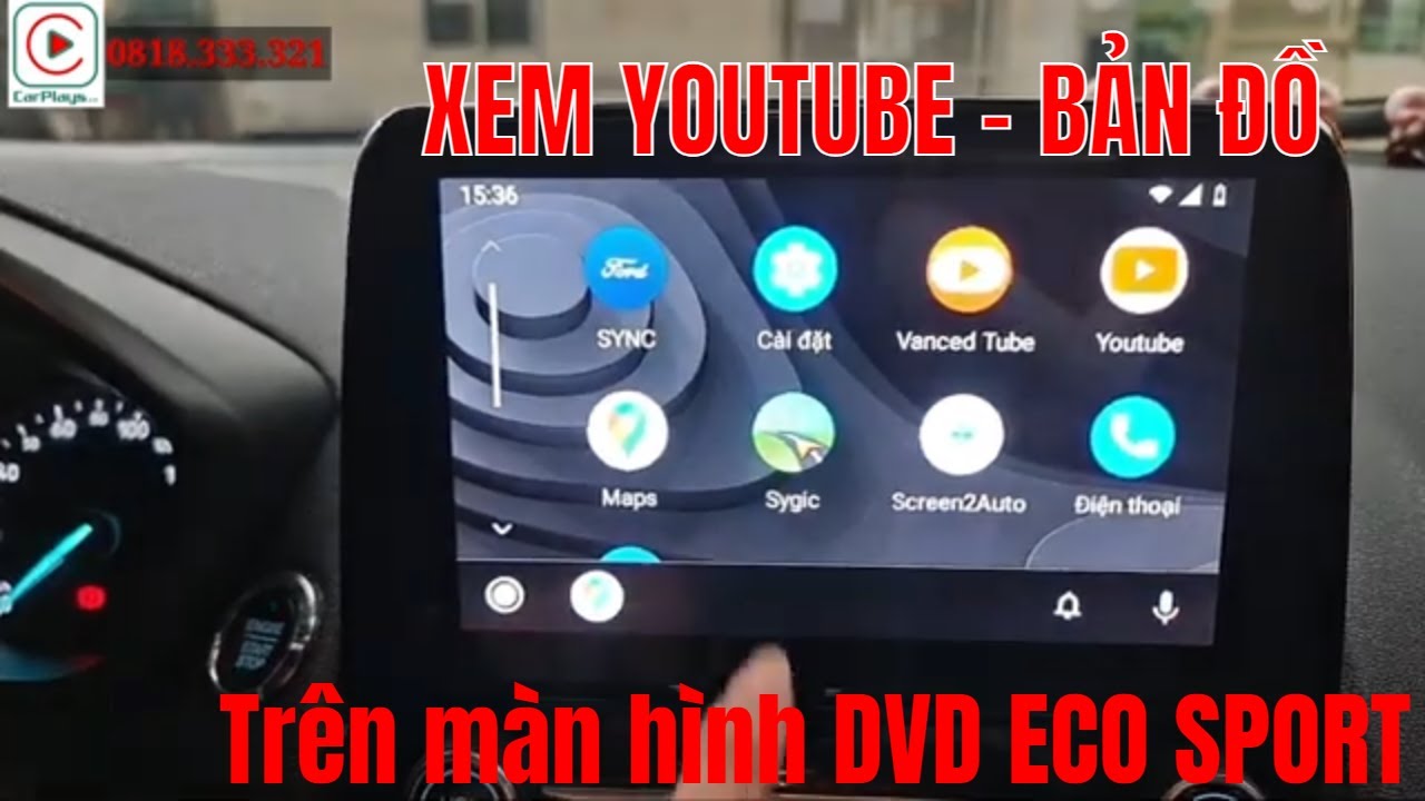 Ford EcoSport xem Youtube Tivi trên màn hình Zin của xe từ điện thoại Androi Auto