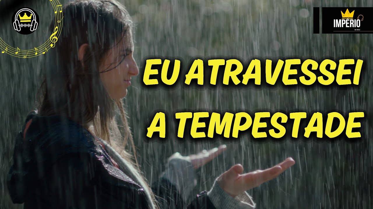 🎬 Eu Atravessei a Tempestade | Música Pop Para Dias Difíceis e Novos Começos | Pop 2026 #musica