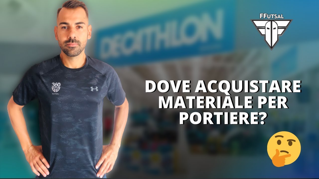 FFUTSAL - Dove acquistare materiale per Portiere e pagare poco? #portieri #decathlon #prestagione