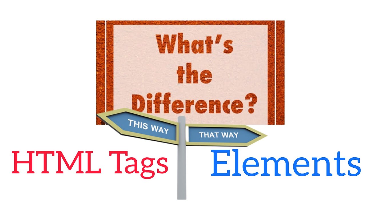 Whats the difference between Html tags and elements
