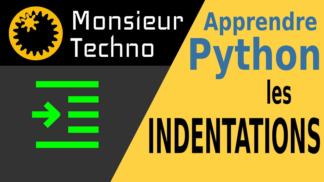 Apprendre Python #4 : les indentations