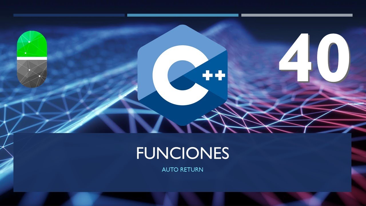 Curso C++. Funciones VII. Auto return. Vídeo 40