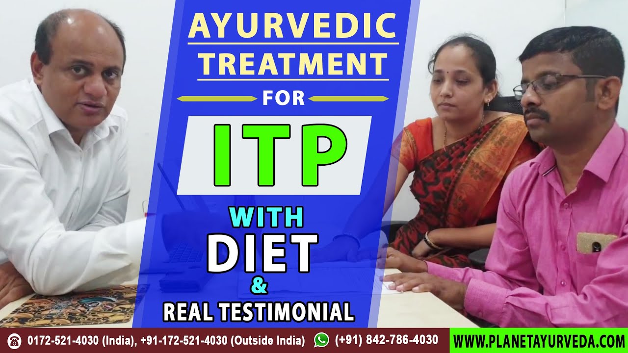 Ayurvedic Treatment for ITP with Diet & Real Testimonial - Idiopathic Thrombocytopenic Purpura