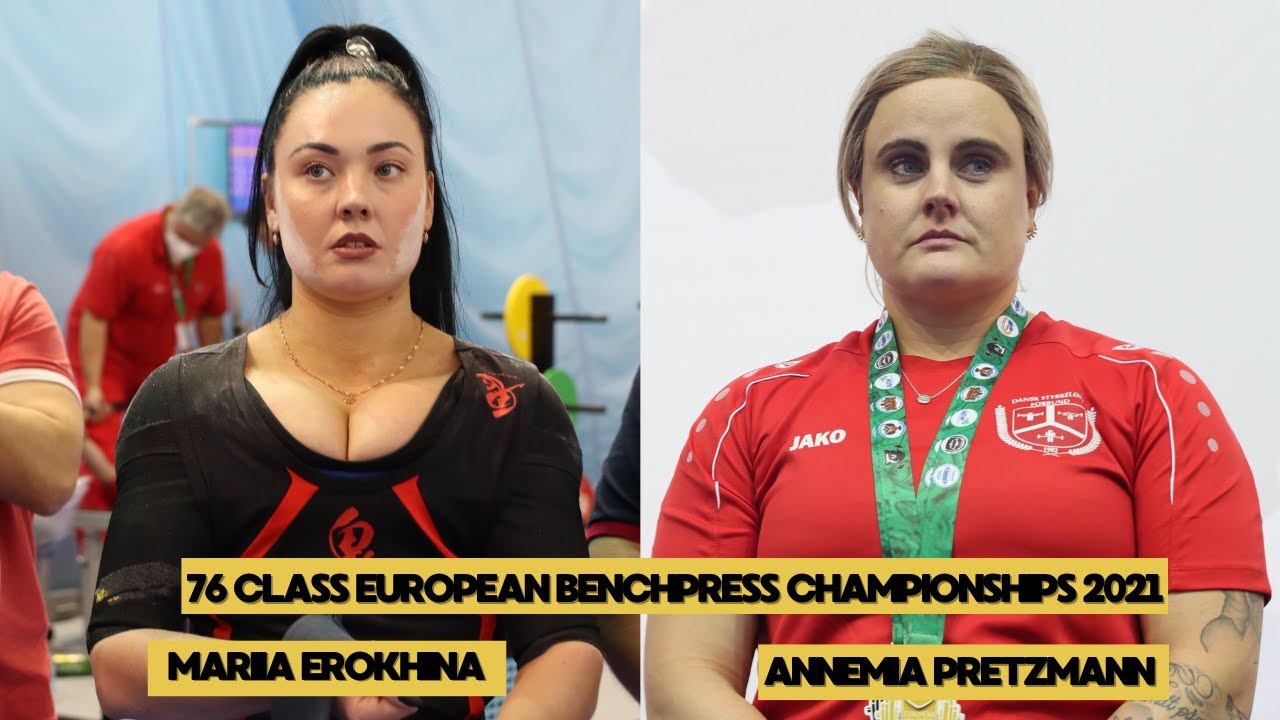 MARIIA EROKHINA (RUS) VS ANNEMIA PRETZMANN (DAN) @76 CLASS EUROPEAN BENCHPRESS CHAMPIONSHIPS 2021