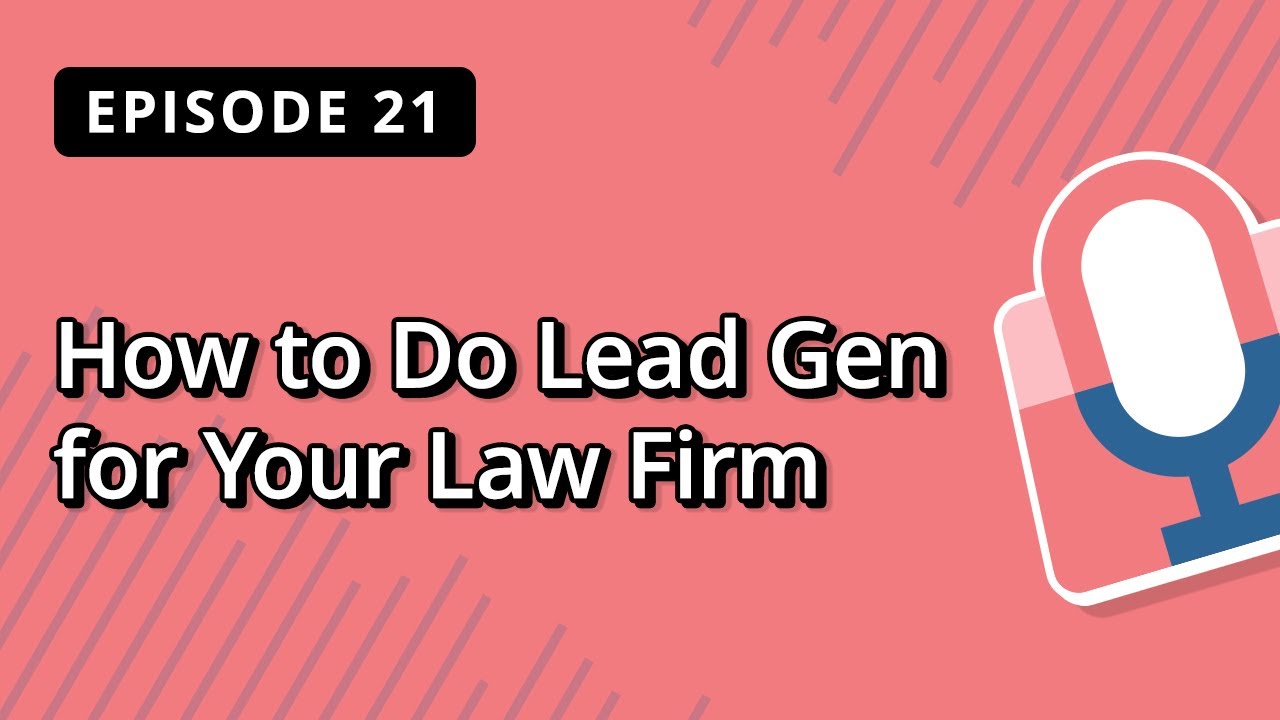 How to Do Lead Gen for Your Law Firm | Bright Commerce Podcast EP 21