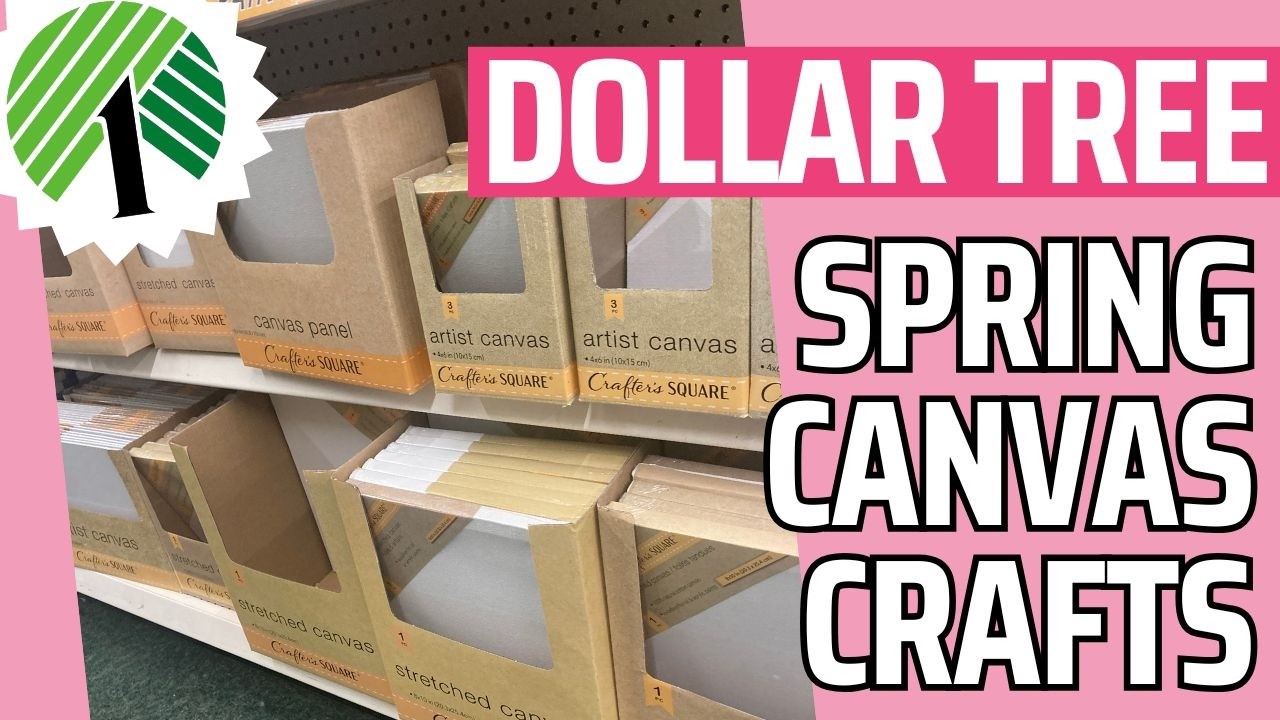 Spring Dollar Store Canvas Crafts - Four ALL NEW Crafts!