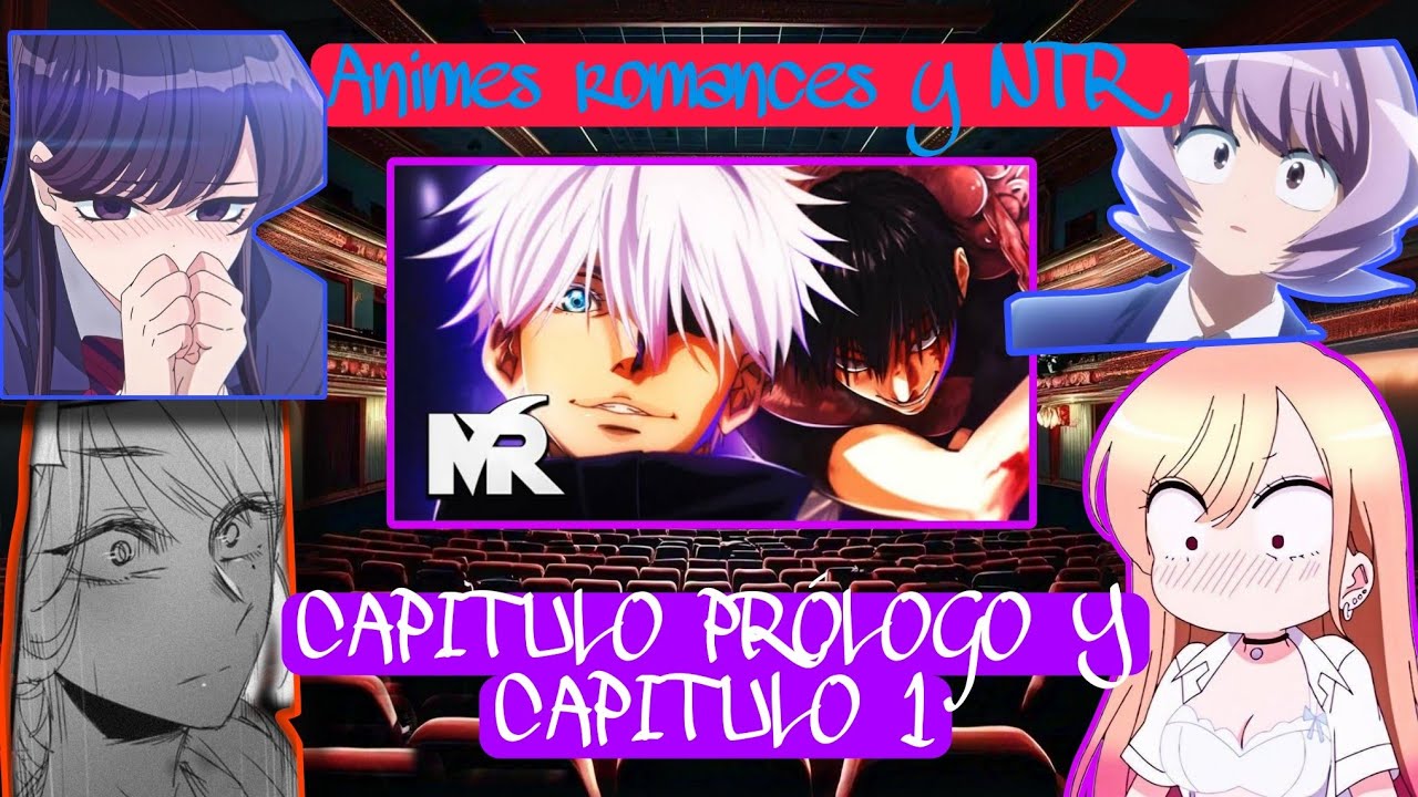 Anime romance y NTR viendo universos| Futuro |capitulo prólogo y capitulo 1 | Gojo vs Toji |