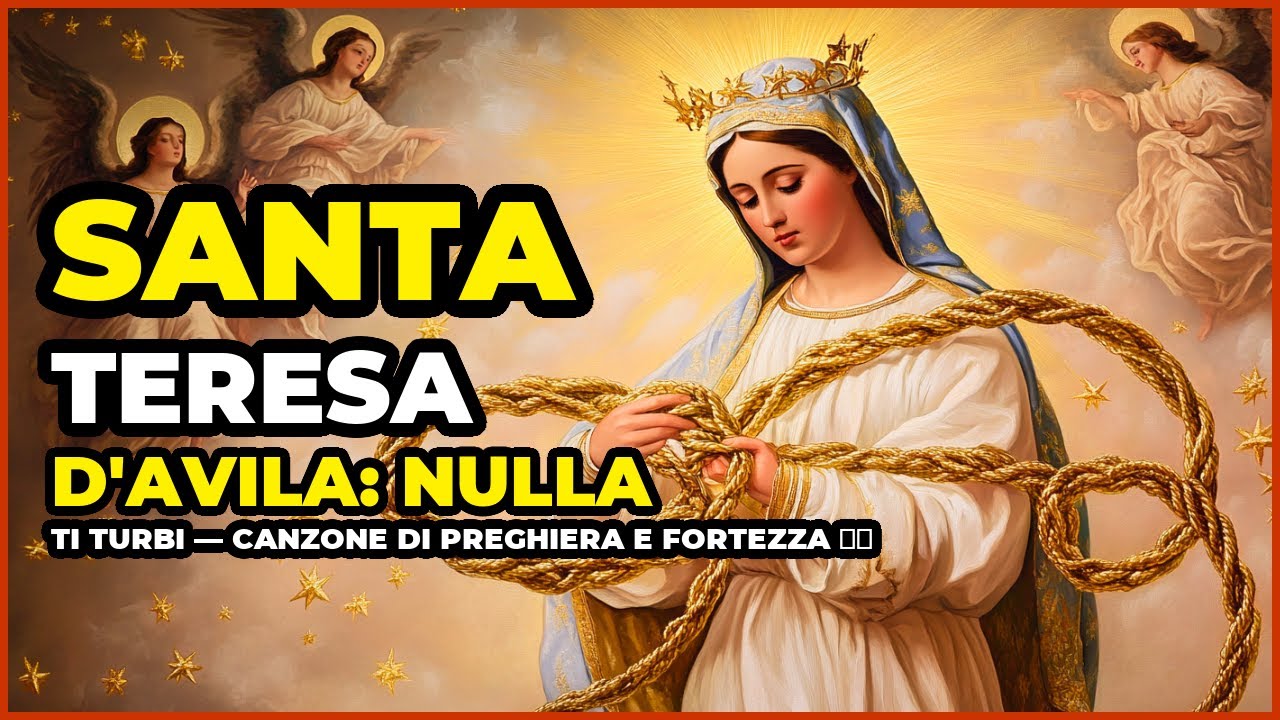 Santa Teresa d'Avila: NULLA TI TURBI — Canzone di preghiera e fortezza 💖🙏