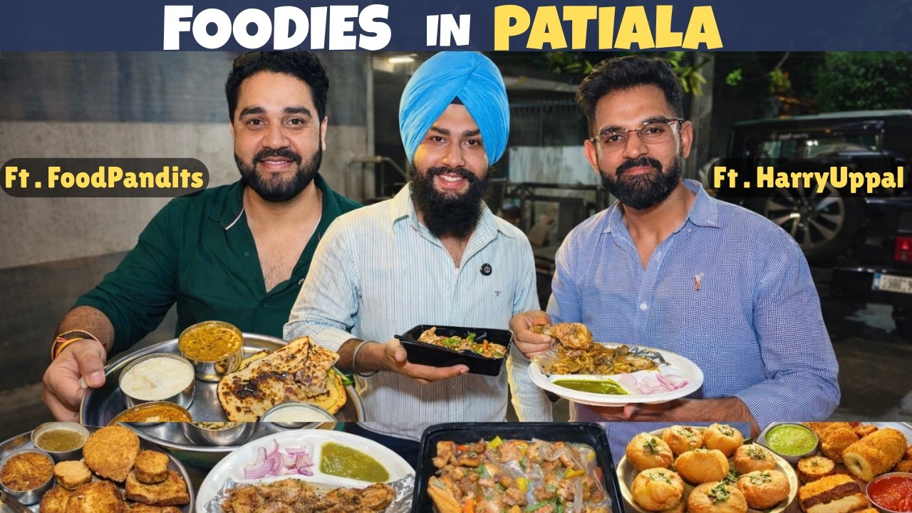 Patiala Mein Food Ka Dhamaka💥 | Harry Uppal X Food Pandits