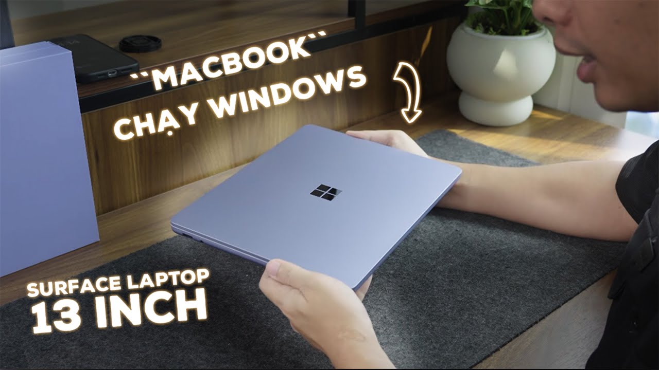 Mở hộp Surface Laptop 13 Inch 2025 mà cứ tưởng đang mở hộp Macbook