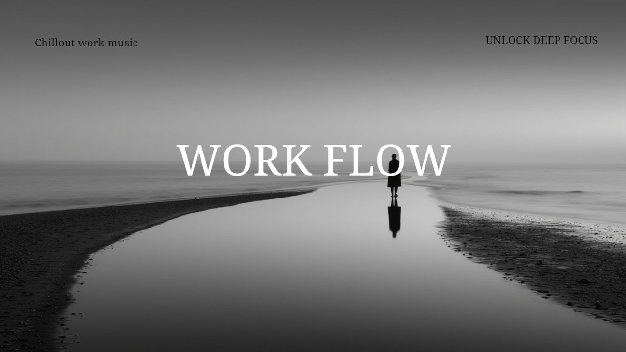 Deep Work Chillout Vibes for Focus ~ Ambient Study Music & Zen Productivity Beats