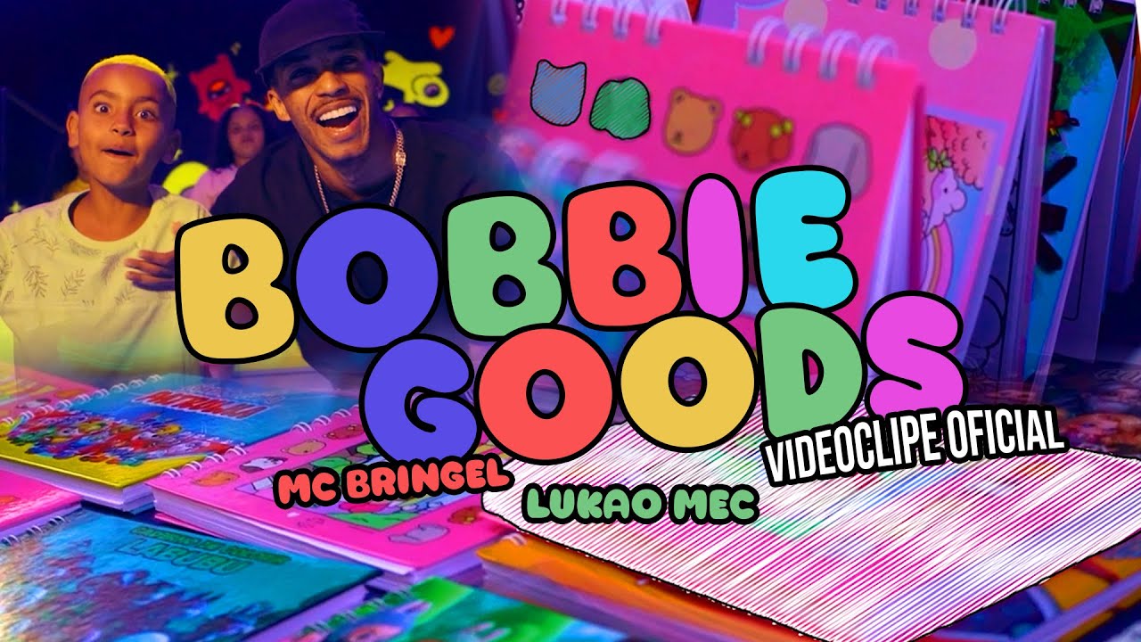 OH M&Atilde;E, COMPRA BOBBIE GOODS 🍬 | MC BRINGEL & LUK&Atilde;O MEC (VIDEOCLIPE OFICIAL)