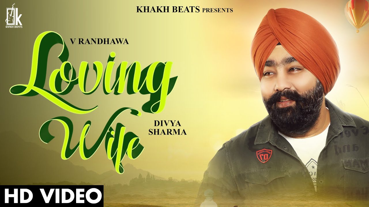 Loving Wife | Official Video | V Randhawa | Gursopal Music| Latest Punjabi Song | Khakh Beats