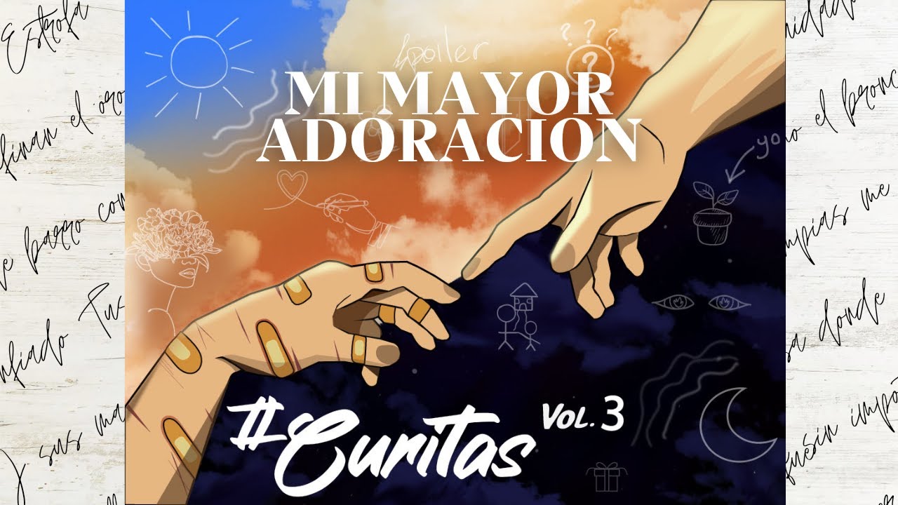 3-Mi mayor adoraci&oacute;n  (sesi&oacute;n ac&uacute;stica imperfecta )#Curitasvol.3