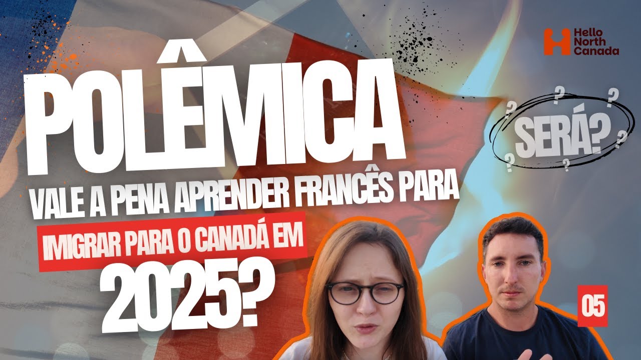 Vale a Pena Aprender FRANCÊS para IMIGRAR para o CANADÁ em 2025?