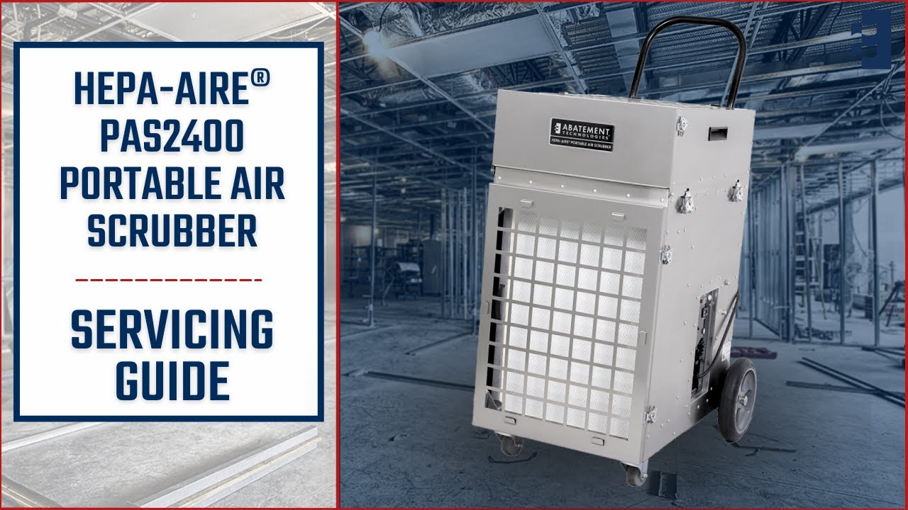 Servicing HEPA-AIRE® PAS2400 Portable Air Scrubber | Abatement Technologies #AireGuardians