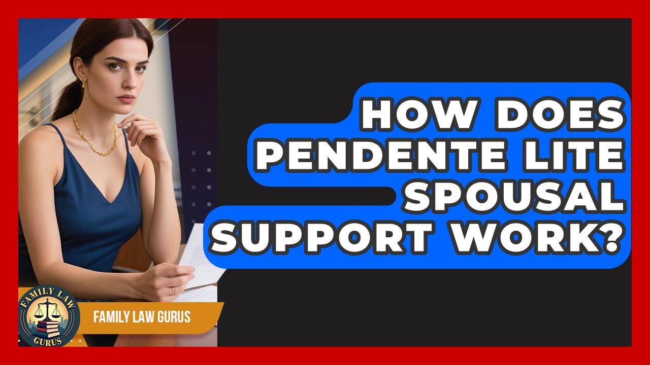 How Does Pendente Lite Spousal Support Work? - Family Law Gurus