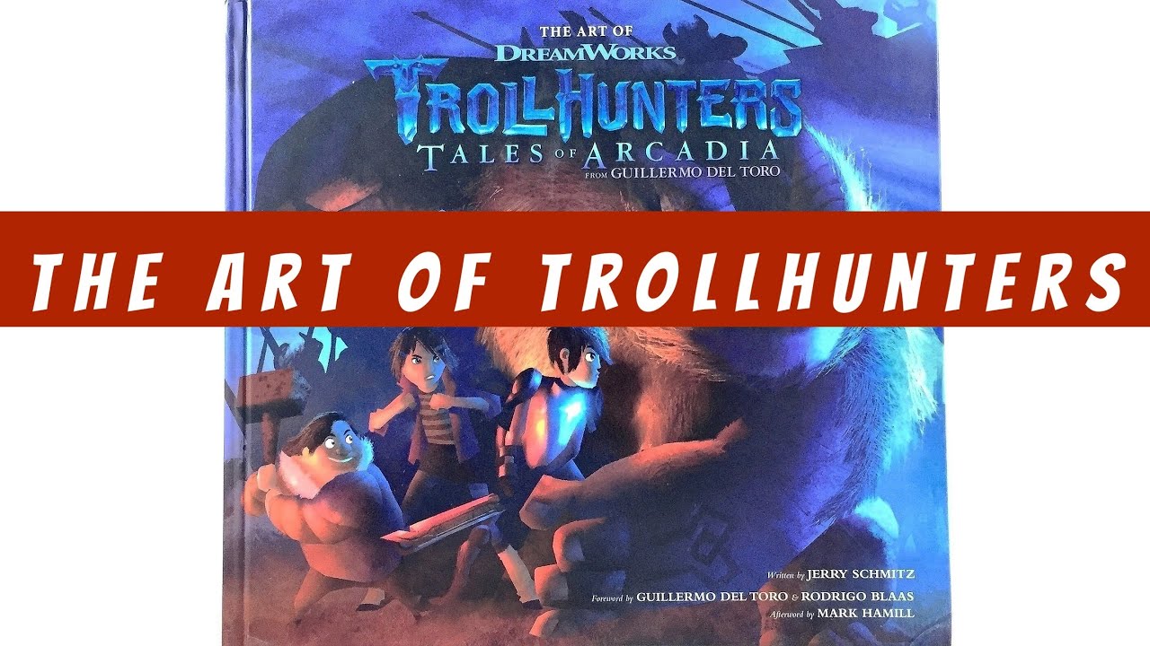 The Art of Trollhunters Tales of Arcadia (flip through) Dreamworks Artbook
