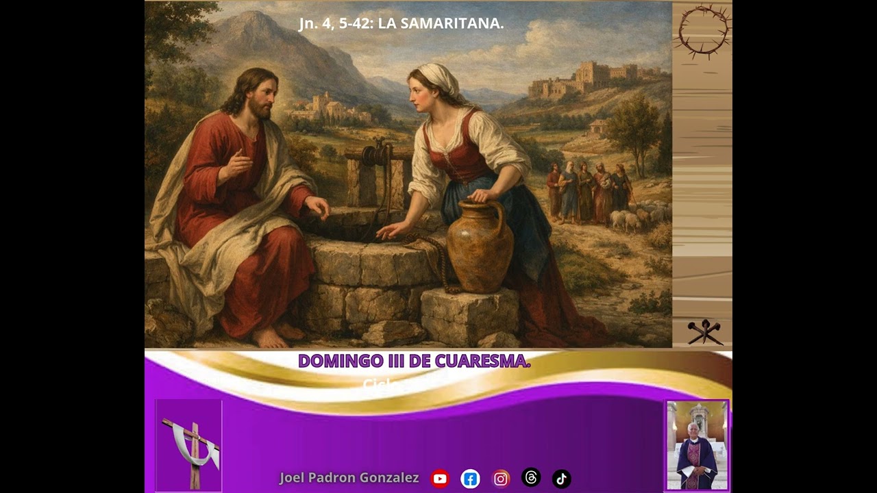 Evangelio del domingo 8 de marzo 2026, (Jn. 4, 5-42): LA SAMARITANA.