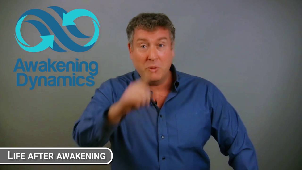 Brent Phillips Awakening Dynamics, Life After Awakening Day 1