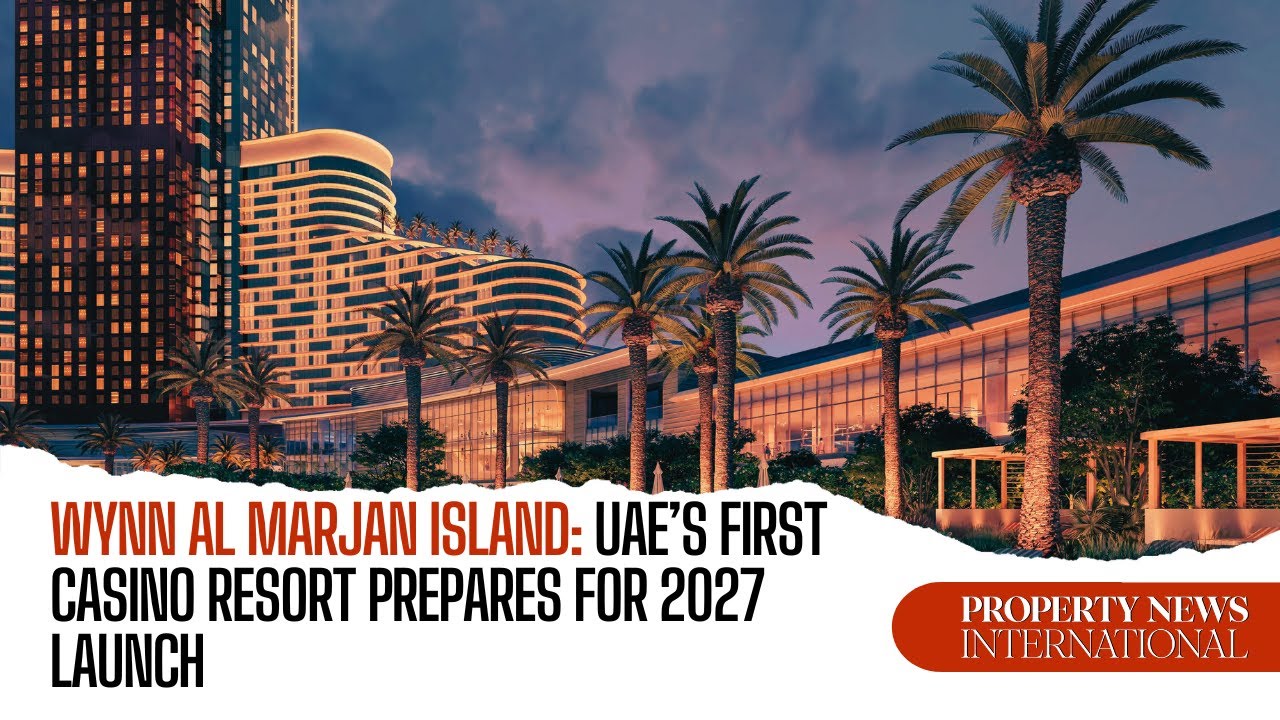 Wynn Al Marjan Island: UAE’s First Casino Resort Prepares for 2027 Launch