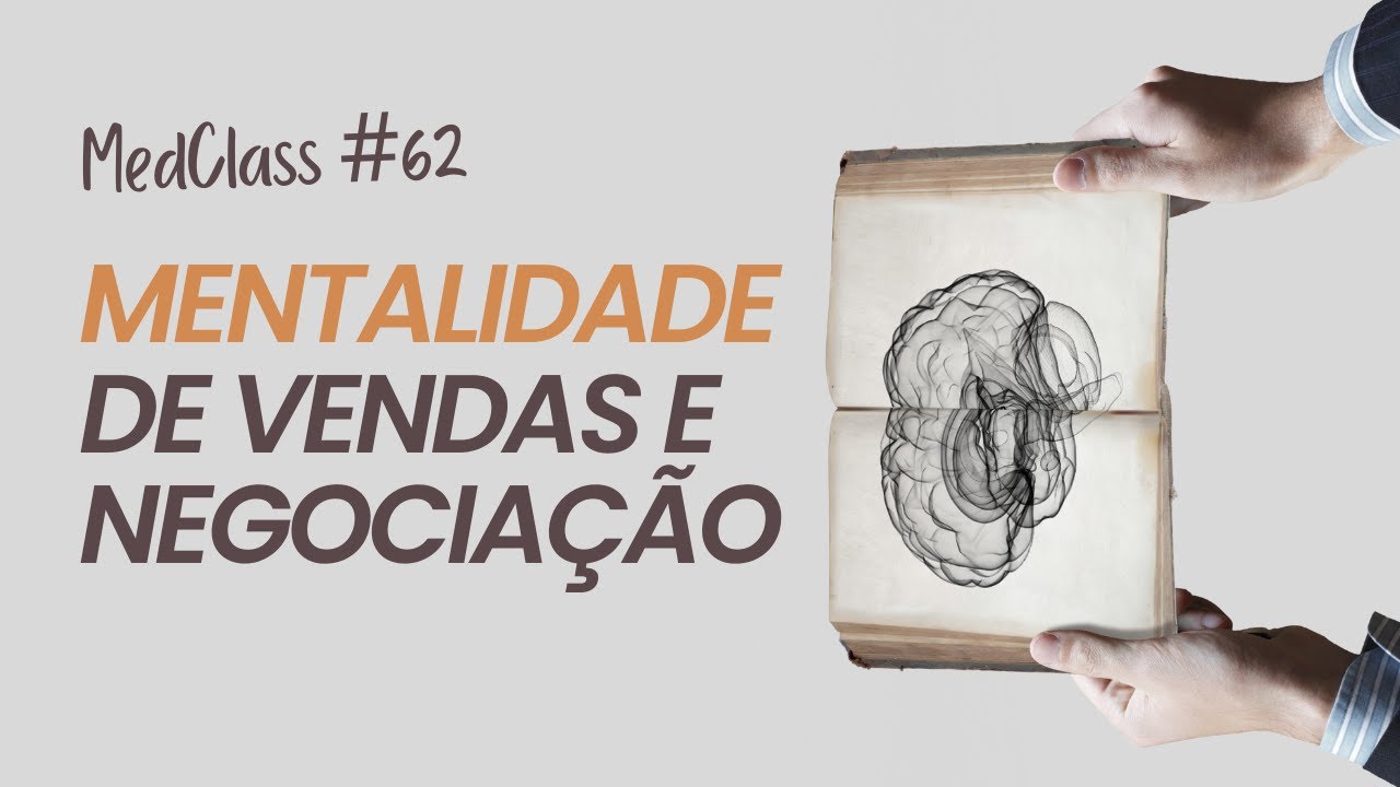 MEDCLASS #62: MENTALIDADE DE VENDAS PARA M&Eacute;DICOS: VENDA COM AUTORIDADE E SEM MEDO!