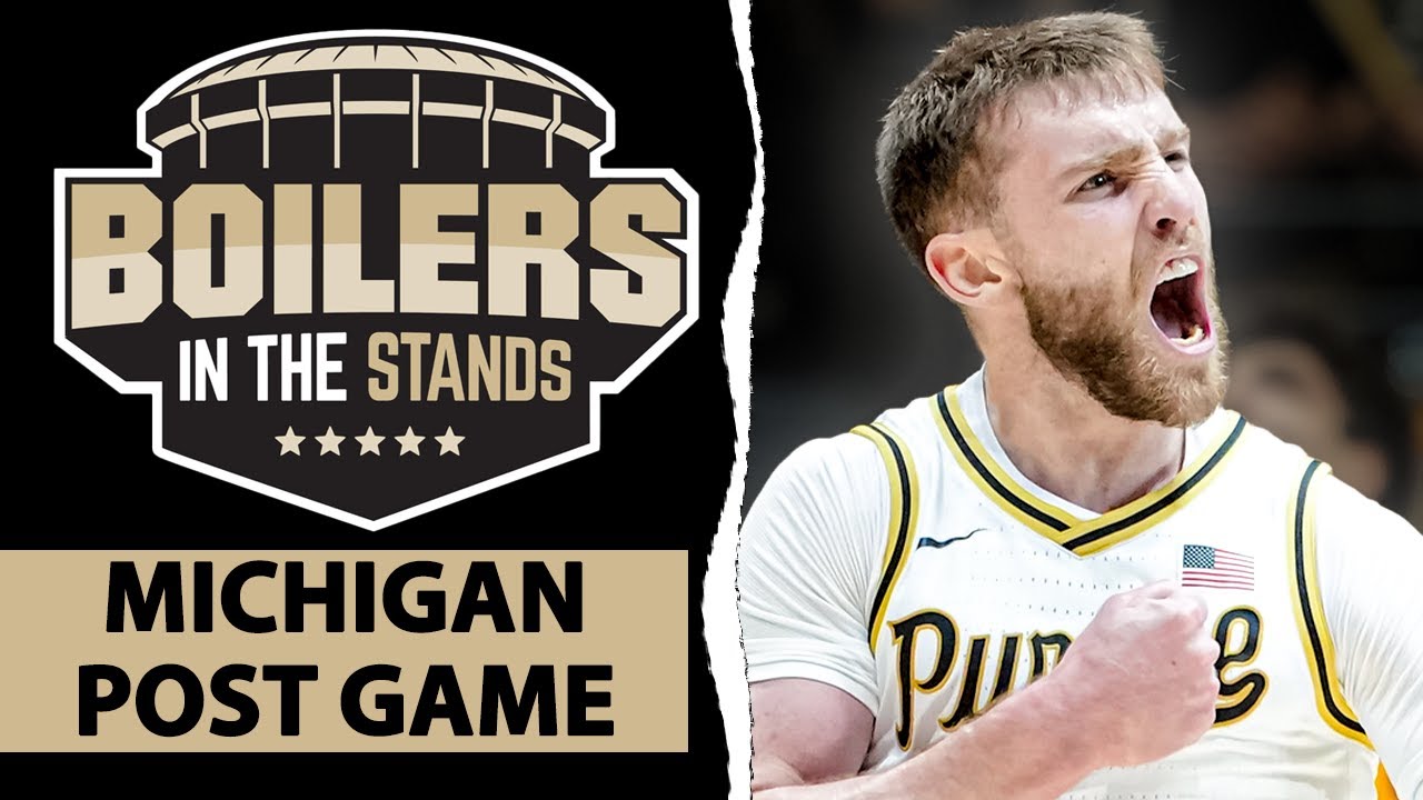 Purdue Boilermakers vs Michigan Wolverines POST GAME | Boilers In The Stands