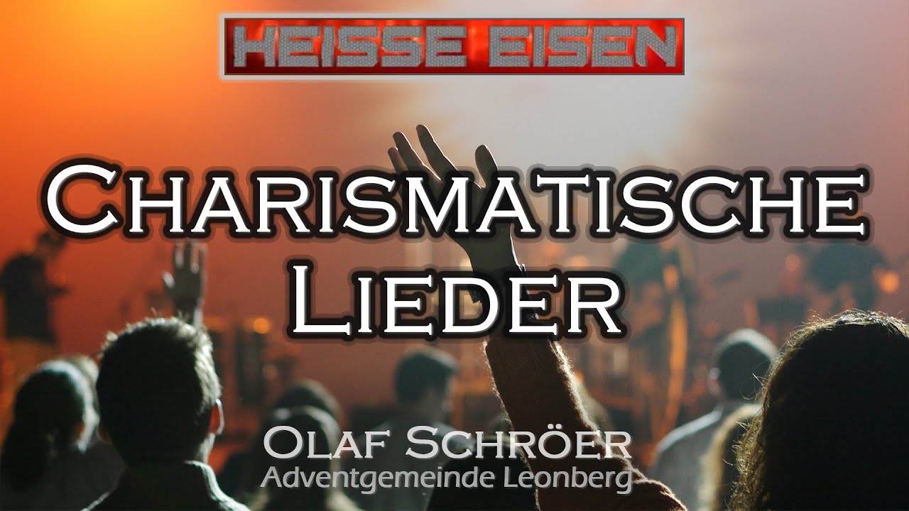 Charismatische Lieder (1) - Heisse Eisen 12 - Olaf Schröer