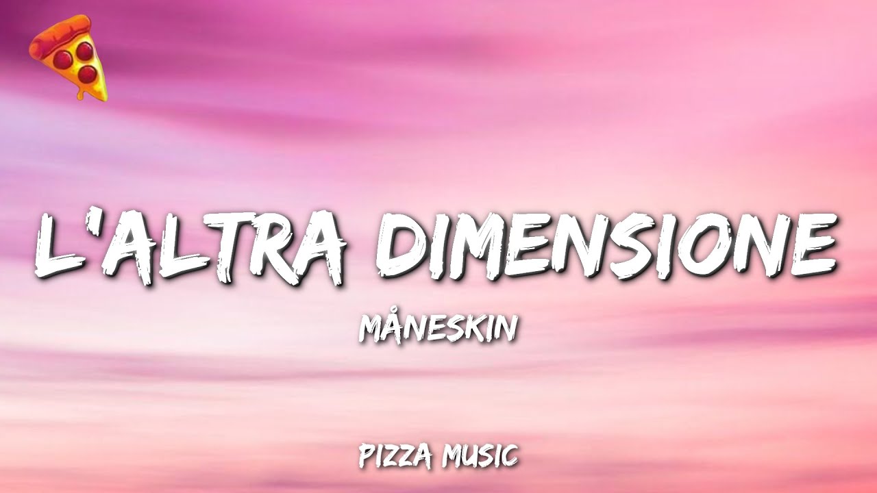 L'altra dimensione - M&aring;neskin (Lyrics)