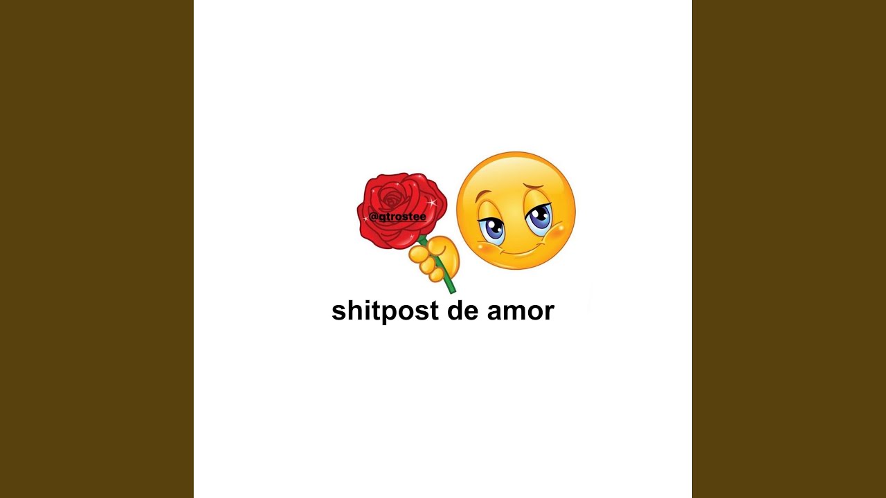 Shitpost De Amor