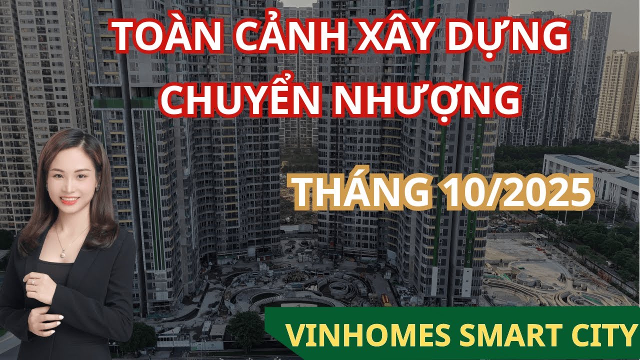 Toàn cảnh tiến độ xây dựng  và giá bán chuyển nhượng Vinhomes Smart City T9/2025 | Phương Vinhomes