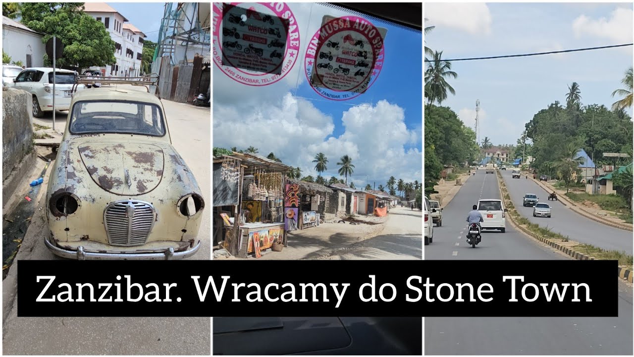 #Zanzibar Wracamy do Stone Town. Powoli kończymy naszą pięcio tygodniową podróż po Zanzibarze #Szysz