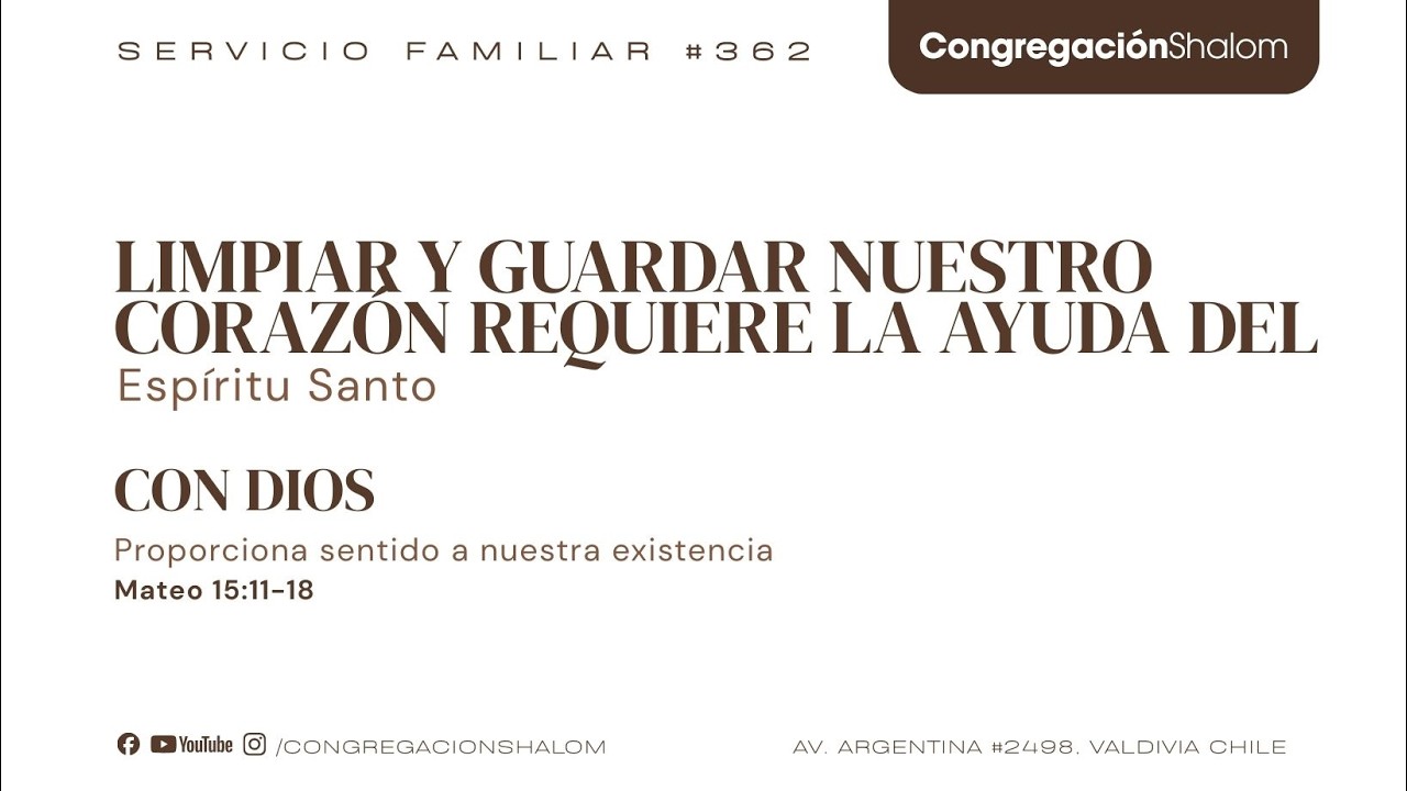 Congregación Shalom #362  -  Limpiar y guardar nuestro corazón requiere la ayuda del Espíritu Santo