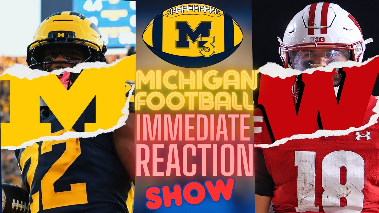 Michigan Football IMMEDIATE REACTION Show: Michigan CONTROLS Game Against Wisconsin!