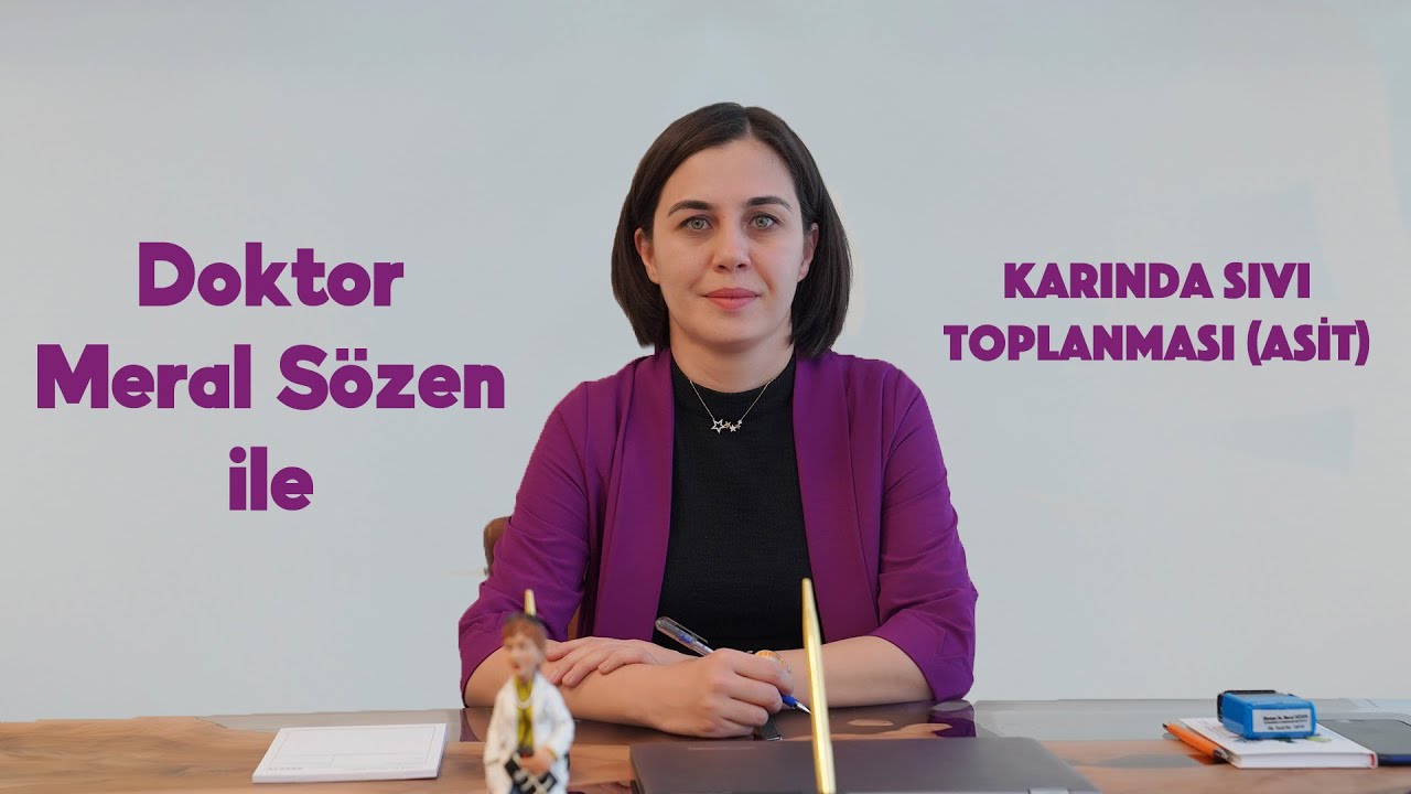 Karında Sıvı Toplanması (Asit) - Doktor Meral Sözen Gastroenteroloji Uzmanı