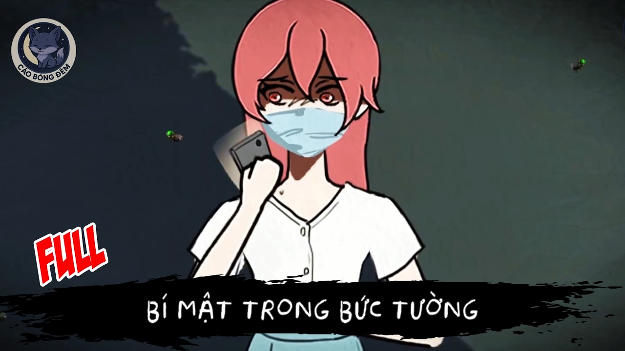 [ Full ] Bí Mật Trong Bức Tường - Cáo Bóng Đêm