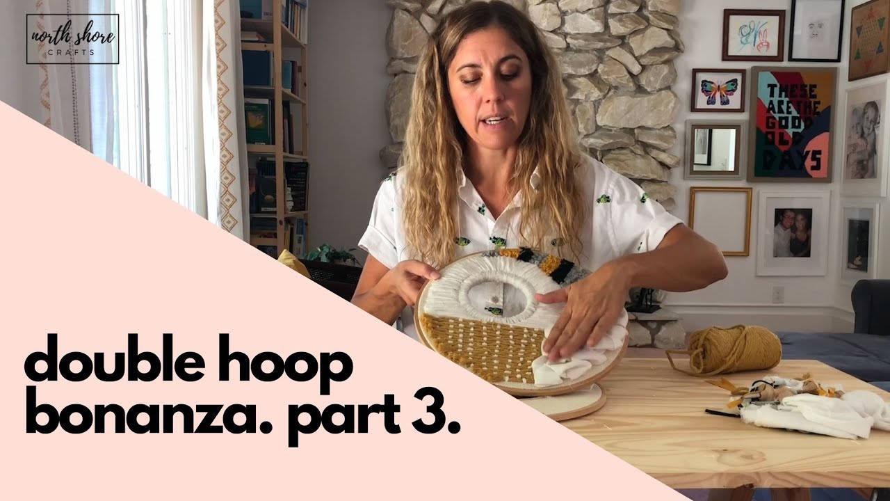 Double Hoop Bonanza Part 3 + 2 NEW Punch Needle Stitches