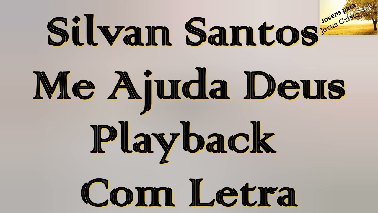 Silvan Santos - Me Ajuda Deus | Playback Com Letra