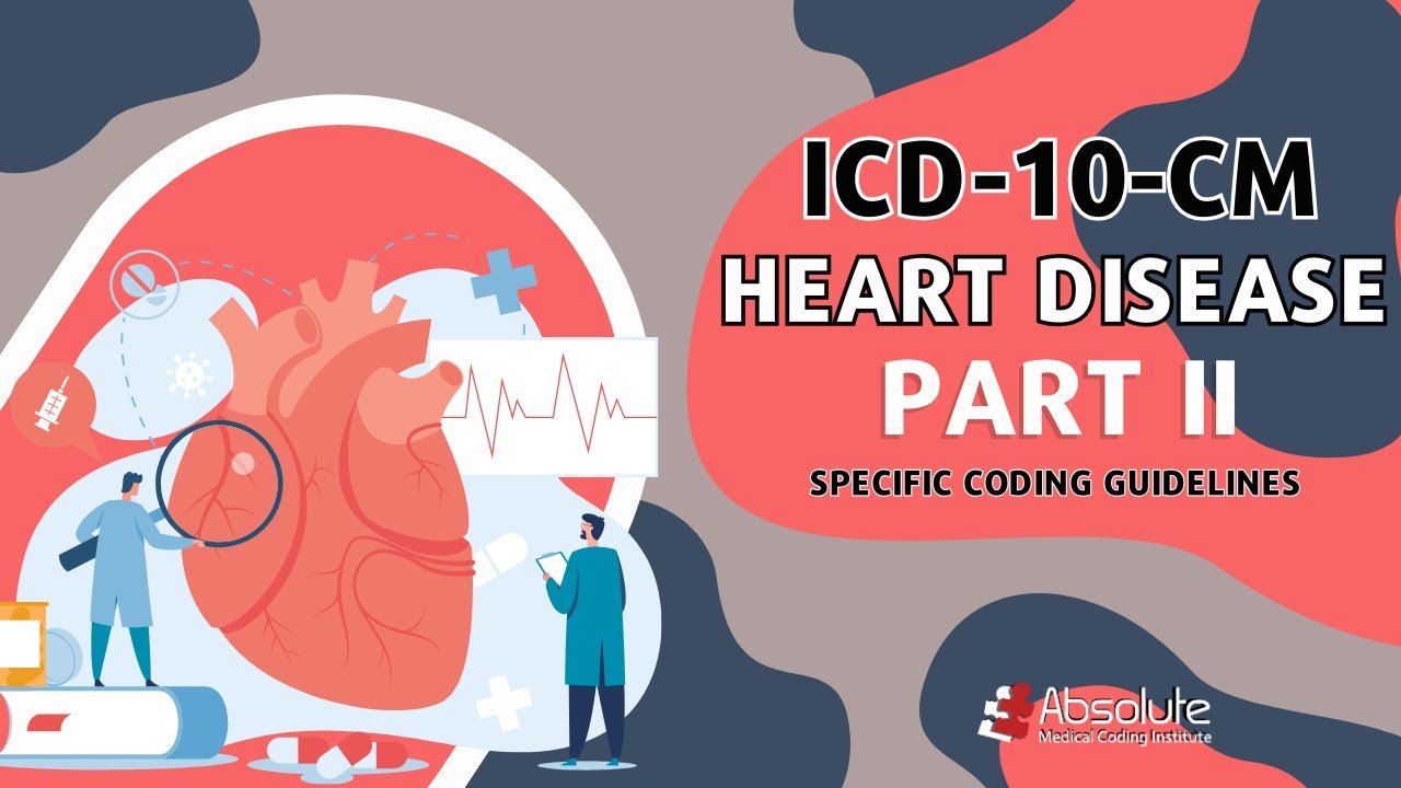 ICD-10-CM Specific Coding Guidelines - How to Code AMI's and Other Circulatory Procedures