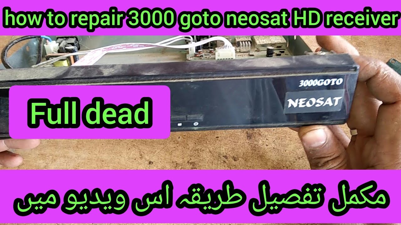 how to repair 3000 goto neosat HD receiver full details complete tutorial Hindi Urdu