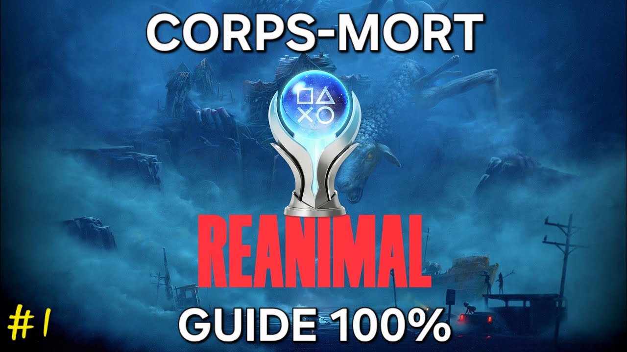 Reanimal &ndash; Guide 100% FR : Chapitre 1 CORPS-MORT (PC 4K)