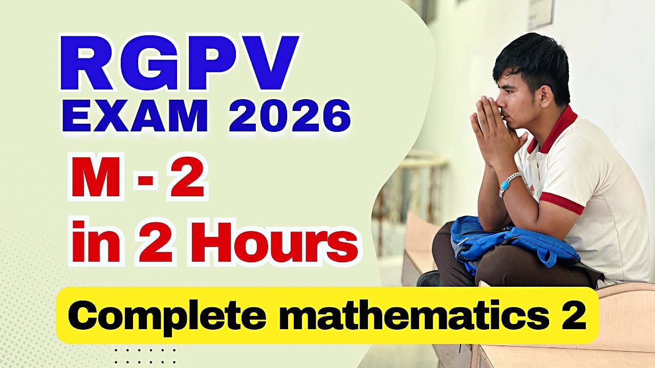 Last Day Plan Mathematics - 2 RGPV | M2 RGPV Exam 2026 |  @Growwithfarooque