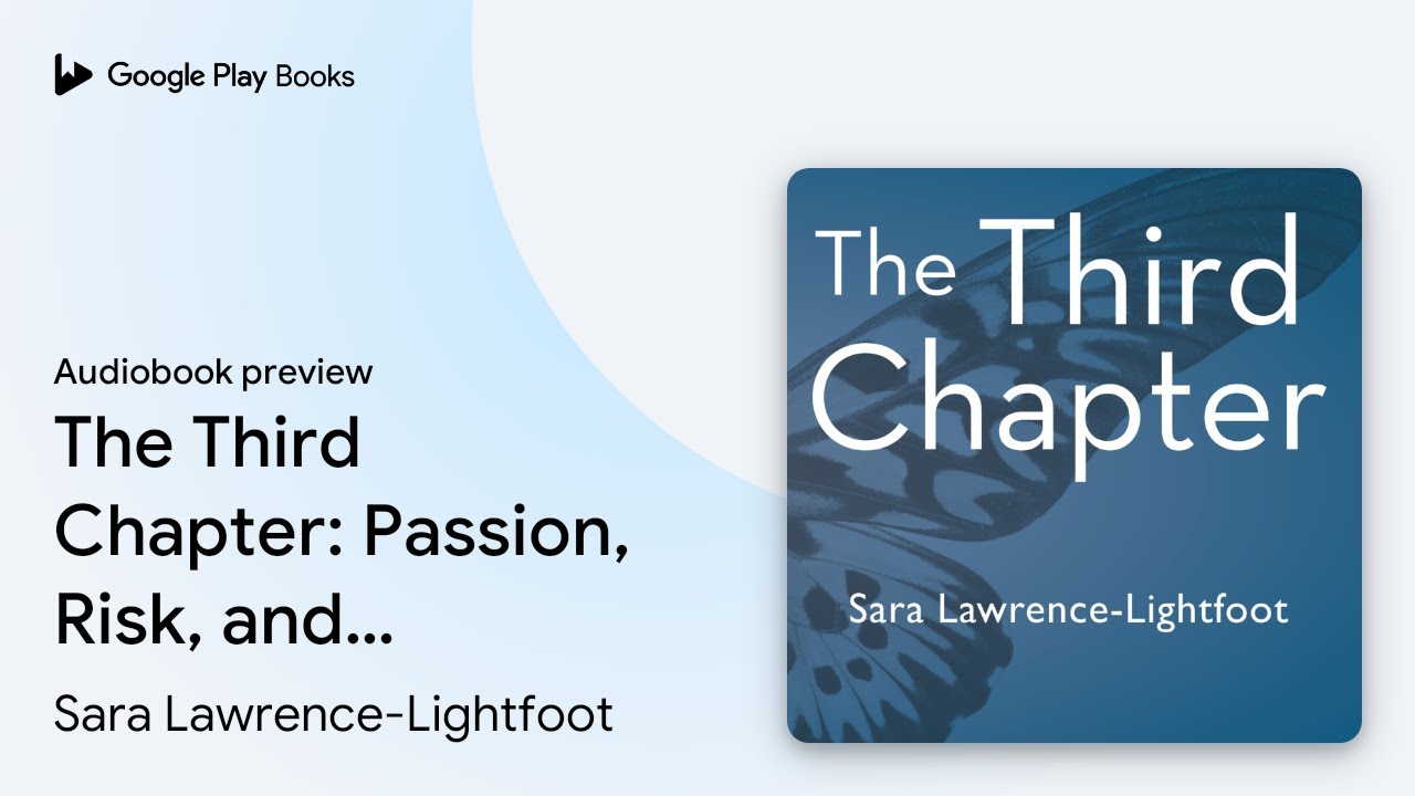 The Third Chapter: Passion, Risk, and Adventure&hellip; by Sara Lawrence-Lightfoot &middot; Audiobook preview