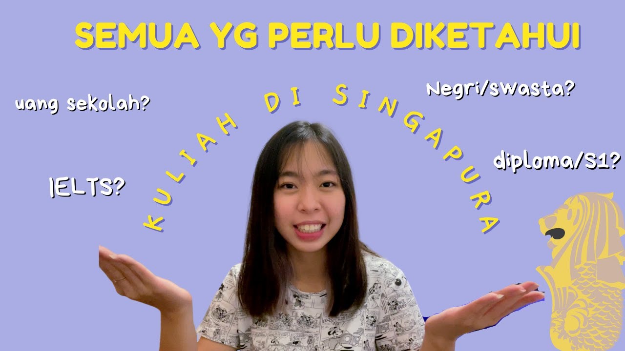 MAU KULIAH DI SINGAPURA? WAJIB NONTON INI DULU !