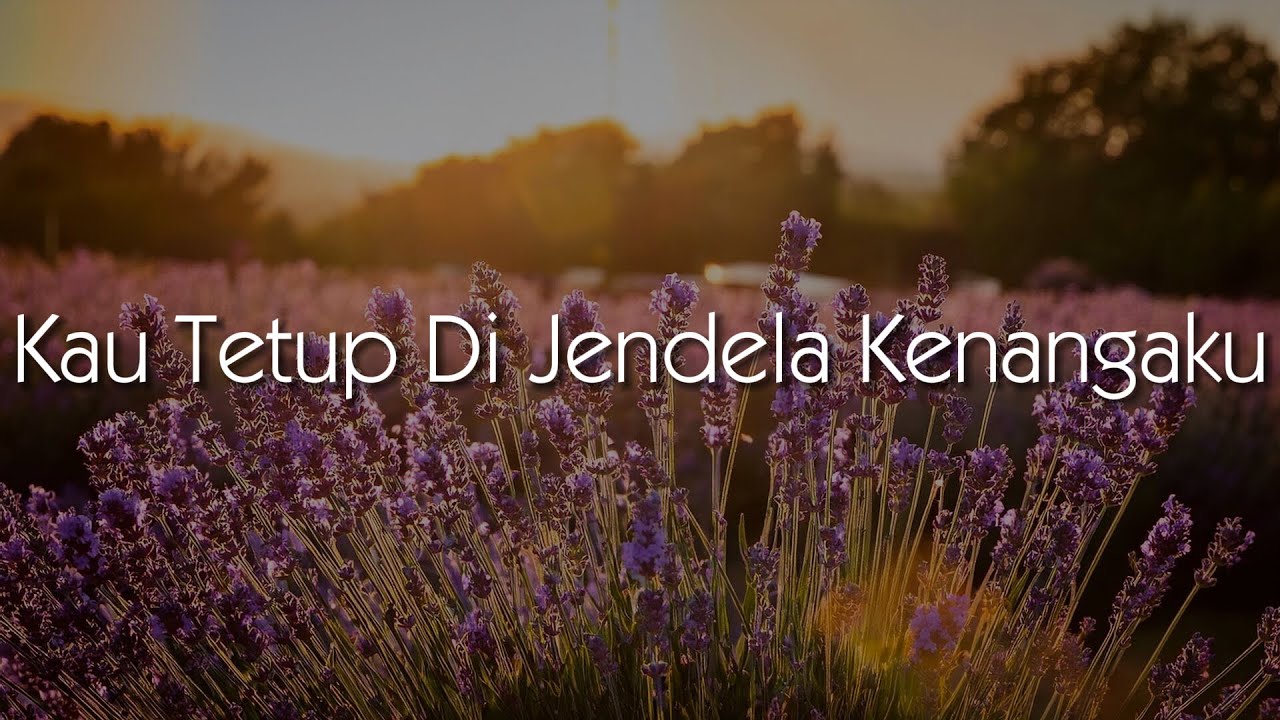Eye - Kau Tetup Di Jendela Kenangaku (Lirik Video)