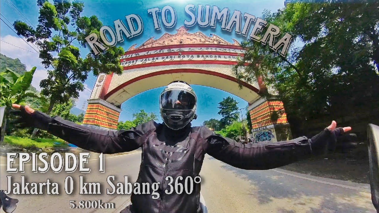 DAY 1, Solo Touring Bekasi - 0KM Sabang | Bekasi - Kota Agung (366km) | Road to 360&deg; Sumatera